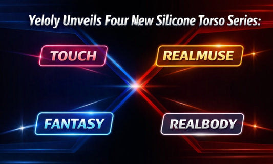 Yeloly Unveils Four New Silicone Torso Series: TOUCH, REALMUSE, FANTASY, REALBODY