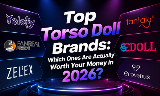Top Torso Sex Doll Brands: Which Ones Are Actually Worth Your Money in 2026?